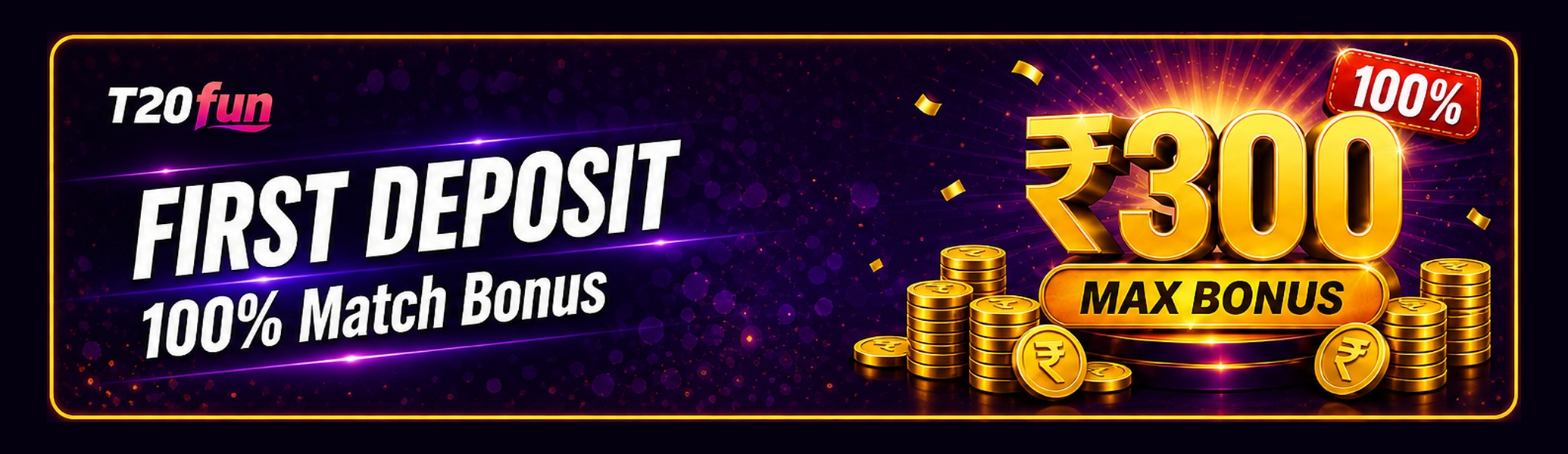 First deposit 100% bonus up to Rs300 at T20fun